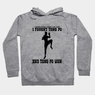 I Fought Tong Po Hoodie